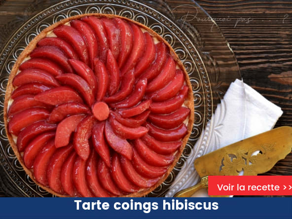 Tarte coings hibiscus